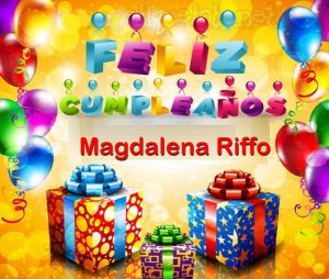 Feliz Cumpleaños Magdalena Riffo