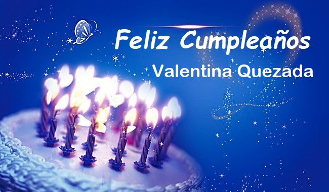 Feliz Cumplea%C3%B1os Valentina Quezada - Feliz Cumpleaños Valentina Quezada