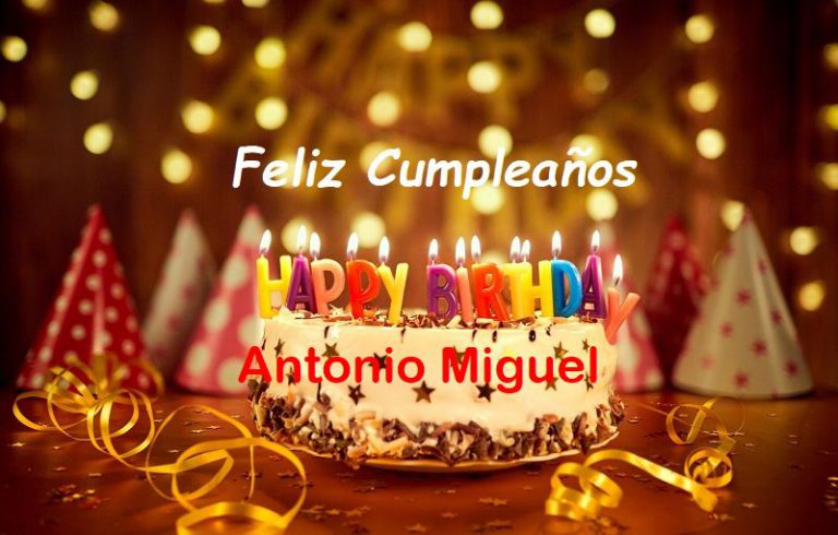 Feliz Cumpleaños Antonio Miguel