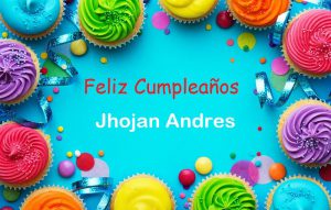 Feliz Cumpleaños Jhojan Andres