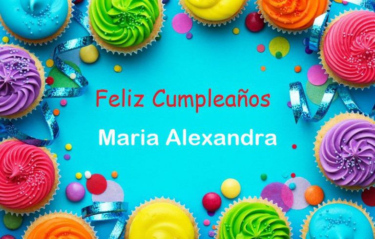 Feliz Cumpleaños Maria Alexandra