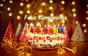 Feliz Cumpleaños Sebastian Quintero
