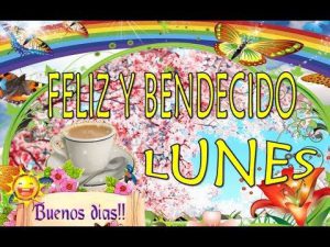 Feliz Lunes Con Bendiciones