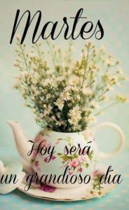 Feliz Martes Amorcito
