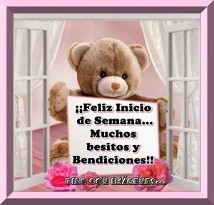 Imagenes De Bonito Inicio De Semana