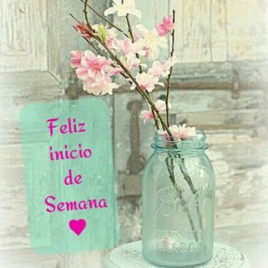 Imagenes Lindas De Feliz Inicio De Semana