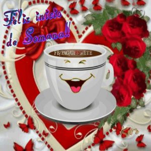 Imagenes Lindas De Feliz Inicio De Semana Para Whatsapp Celular