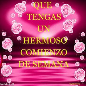 Imagenes Para Un Buen Inicio De Semana