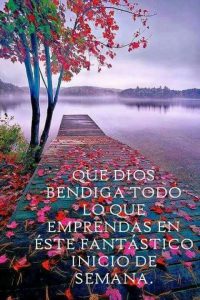 Imagenes Y Frases De Buen Inicio De Semana