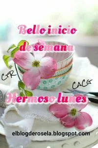 Mensajes de feliz tarde de lunes para WhatsApp gratis