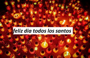 feliz dia todos los santos