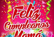 Photo of Imagenes de feliz cumpleaños Mama