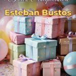 feliz cumpleaños esteban bustos