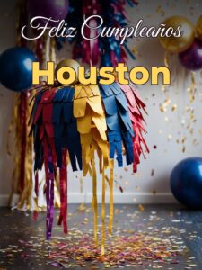 Feliz cumpleaños houston