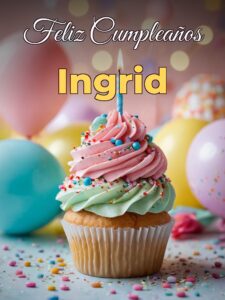 Feliz cumpleaños ingrid