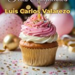 feliz cumpleaños luis carlos valarezo