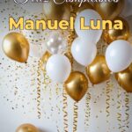 feliz cumpleaños manuel luna