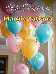 Feliz cumpleaños margie tatiana