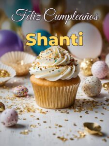 Feliz cumpleaños shanti
