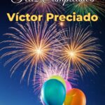 feliz cumpleaños víctor preciado