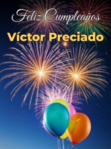 Feliz cumpleaños Víctor preciado