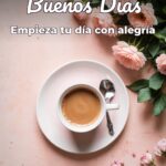 buenos días empieza tu día con alegría