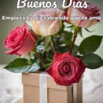 buenos días empieza tu día sabiendo que te amo