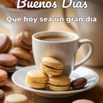 buenos días que hoy sea un gran día