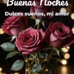 buenas noches dulces sueños, mi amor