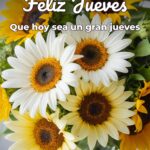 feliz jueves que hoy sea un gran jueves
