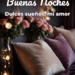 buenas noches dulces sueños, mi amor