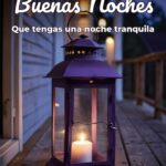 buenas noches que tengas una noche tranquila