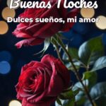 buenas noches dulces sueños, mi amor