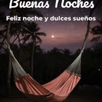 buenas noches feliz noche y dulces sueños