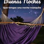 buenas noches que tengas una noche tranquila