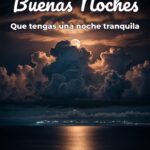 buenas noches que tengas una noche tranquila
