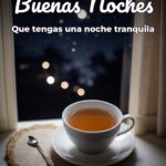 buenas noches que tengas una noche tranquila