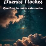 buenas noches que dios te cuide esta noche