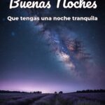 buenas noches que tengas una noche tranquila