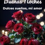 buenas noches dulces sueños, mi amor