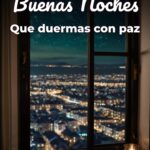 buenas noches que duermas con paz