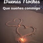 buenas noches que sueñes conmigo