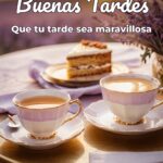 buenas tardes que tu tarde sea maravillosa
