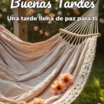 buenas tardes una tarde llena de paz para ti