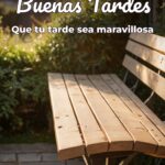 buenas tardes que tu tarde sea maravillosa