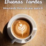 buenas tardes una tarde llena de paz para ti