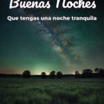 buenas noches que tengas una noche tranquila