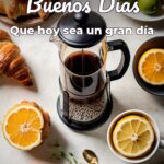 buenos días que hoy sea un gran día