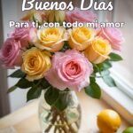 buenos días para ti, con todo mi amor