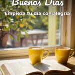 buenos días empieza tu día con alegría